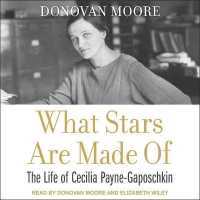 What Stars Are Made of : The Life of Cecilia Payne-Gaposchkin