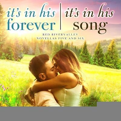 It's in His Forever & It's in His Song Lib/E (Red River Valley Series Lib/e)
