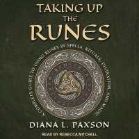 Taking Up the Runes : A Complete Guide to Using Runes in Spells, Rituals, Divination, and Magic (Weiser Classics)