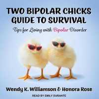Two Bipolar Chicks Guide to Survival Lib/E : Tips for Living with Bipolar Disorder