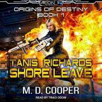 Tanis Richards : Shore Leave (Intrepid Saga (Aeon 14))