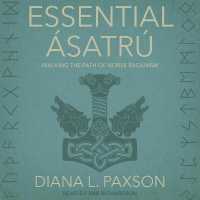Essential Ásatrú : Walking the Path of Norse Paganism