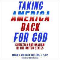 Taking America Back for God Lib/E : Christian Nationalism in the United States