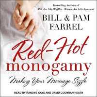 Red-Hot Monogamy : Making Your Marriage Sizzle （Library）