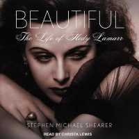 Beautiful : The Life of Hedy Lamarr