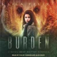 Burden (Bayou Bear Chronicles Lib/e) （Library）