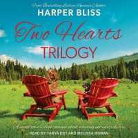 Two Hearts Trilogy : The Complete Trilogy （Library）