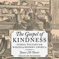 The Gospel of Kindness Lib/E : Animal Welfare and the Making of Modern America （Library）