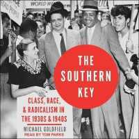 The Southern Key Lib/E : Class, Race, and Radicalism in the 1930s and 1940s （Library）