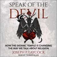 Speak of the Devil : How the Satanic Temple Is Changing the Way We Talk about Religion （Library）
