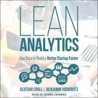 Lean Analytics : Use Data to Build a Better Startup Faster
