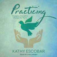 Practicing : Changing Yourself to Change the World