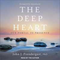 The Deep Heart : Our Portal to Presence