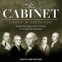 The Cabinet Lib/E : George Washington and the Creation of an American Institution （Library）
