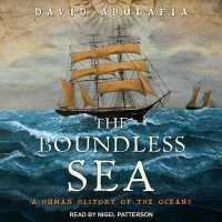 The Boundless Sea Lib/E : A Human History of the Oceans （Library）