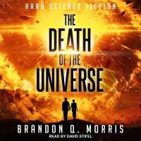 The Death of the Universe : Hard Science Fiction (Big Rip)