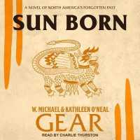Sun Born : A Novel of North America's Forgotten Past (Morning Star)