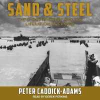 Sand and Steel : The D-Day Invasion and the Liberation of France