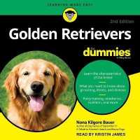 Golden Retrievers for Dummies : 2nd Edition （Library）