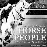 Horse People : Scenes from the Riding Life （Library）