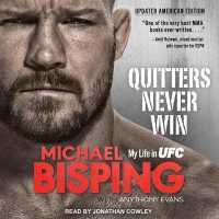 Quitters Never Win : My Life in Ufc