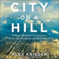 City on a Hill : Urban Idealism in America from the Puritans to the Present