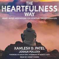 The Heartfulness Way Lib/E : Heart-Based Meditations for Spiritual Transformation （Library）