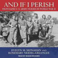 And If I Perish : Frontline U.S. Army Nurses in World War II （Library）