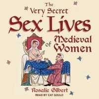The Very Secret Sex Lives of Medieval Women Lib/E : An inside Look at Women & Sex in Medieval Times