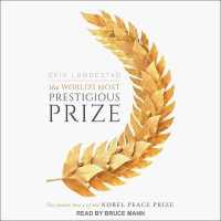 The World's Most Prestigious Prize : The inside Story of the Nobel Peace Prize
