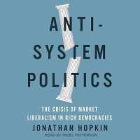 Anti-System Politics : The Crisis of Market Liberalism in Rich Democracies （Library）