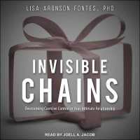Invisible Chains : Overcoming Coercive Control in Your Intimate Relationship （Library）