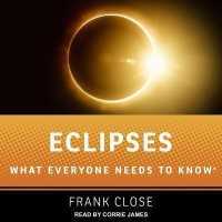 Eclipses : What Everyone Needs to Know （Library）