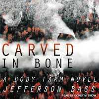 Carved in Bone : A Body Farm Novel （Library）