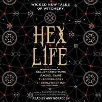Hex Life : Wicked New Tales of Witchery