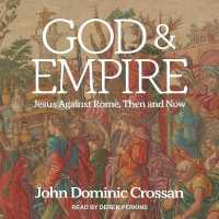 God and Empire : Jesus against Rome, Then and Now （Library）