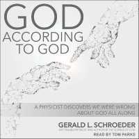 God According to God : A Physicist Proves We've Been Wrong about God All Along （Library）