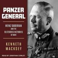 Panzer General : Heinz Guderian and the Blitzkrieg Victories of WWII （Library）