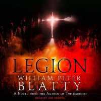 Legion : A Novel from the Author of the Exorcist