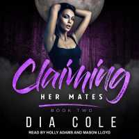 Claiming Her Mates Lib/E : Book Two (Claiming Her Mates Series Lib/e)