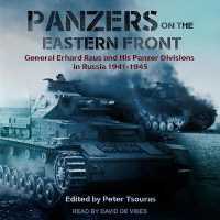 Panzers on the Eastern Front : General Erhard Raus and His Panzer Divisions in Russia 1941-1945 （Library）