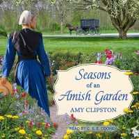 Seasons of an Amish Garden : Four Stories
