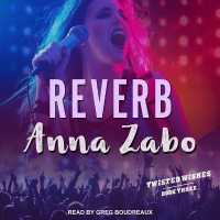 Reverb (Twisted Wishes)