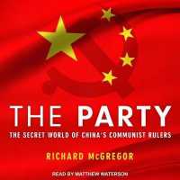 The Party Lib/E : The Secret World of China's Communist Rulers （Library）