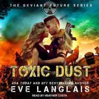 Toxic Dust (Deviant Future Series Lib/e) （Library）