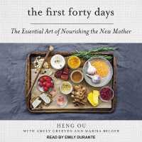 The First Forty Days : The Essential Art of Nourishing the New Mother