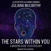 The Stars within You : A Modern Guide to Astrology