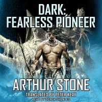 Dark : Fearless Pioneer
