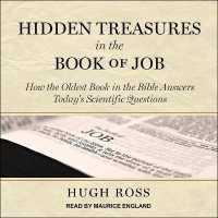 Hidden Treasures in the Book of Job Lib/E : How the Oldest Book in the Bible Answers Today's Scientific Questions