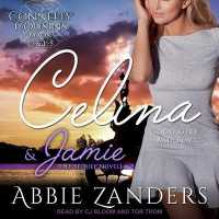 Celina & Jamie (Connolly Cousins Series Lib/e) （Library）
